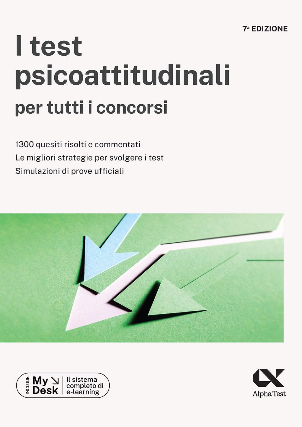 I test psicoattitudinali per tutti i concorsi. Ediz. MyDesk book