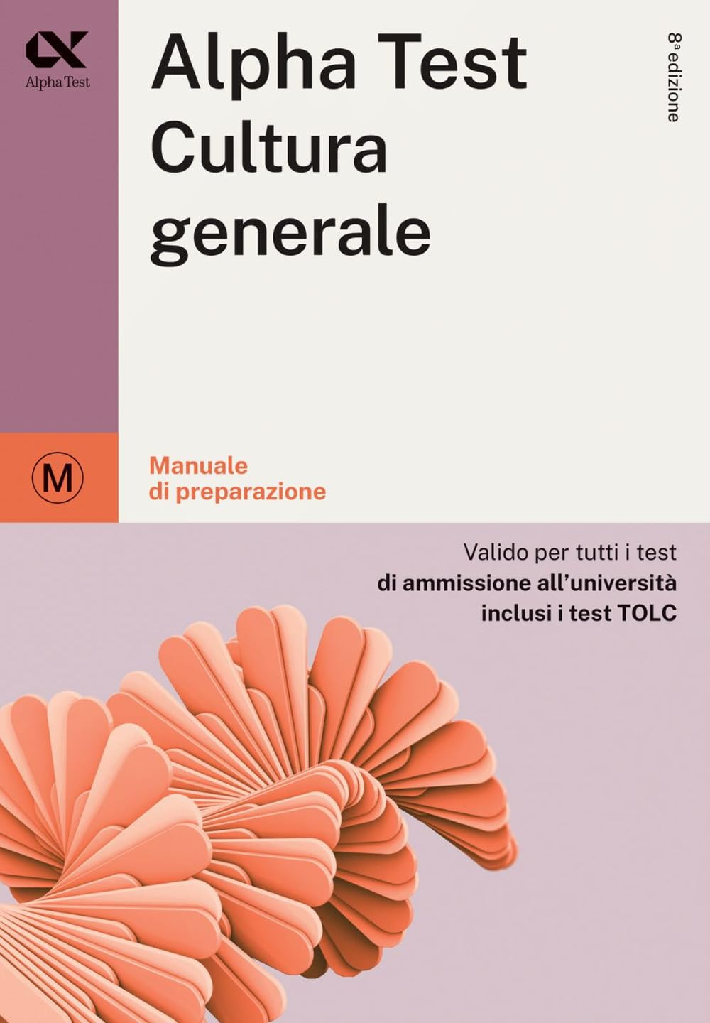 Alpha Test cultura generale. Per i test di ammissione all'università. Ediz. MyDesk. Con Contenuto digitale per download e accesso online (TestUniversitari) Books