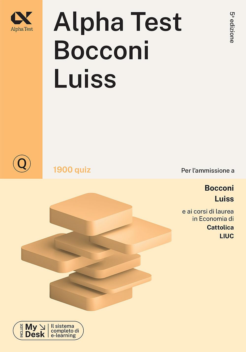 Alpha Test Bocconi Luiss. 1900 quiz. Con MyDesk book