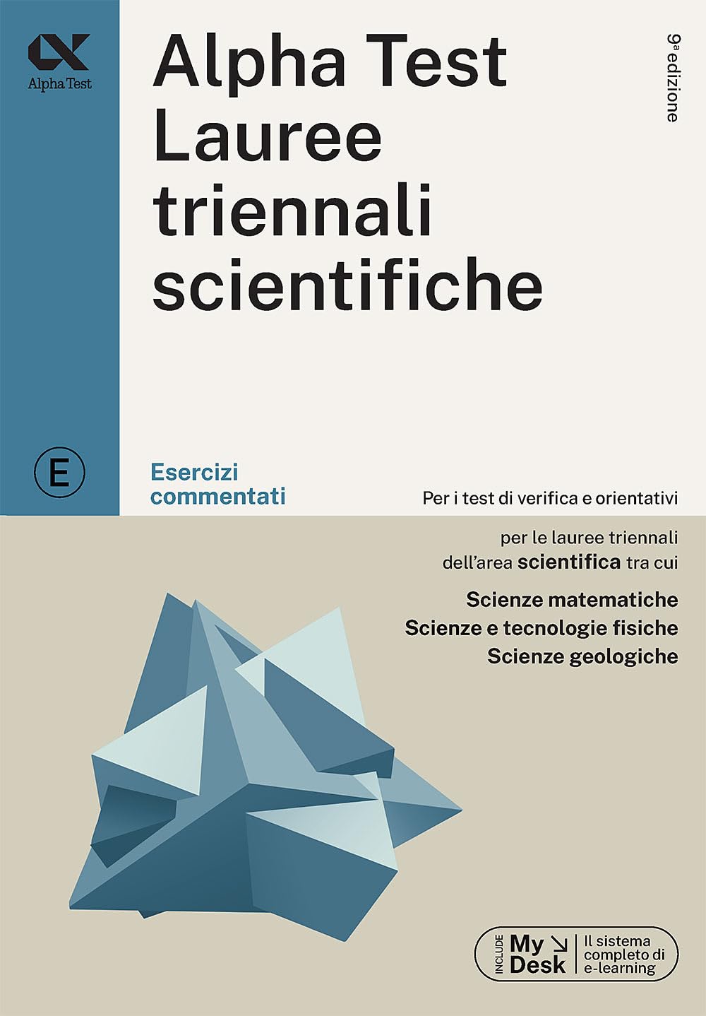 Alpha Test. Lauree triennali scientifiche. Esercizi commentati. Ediz. MyDesk. Con software di simulazione (TestUniversitari) Study Guides
