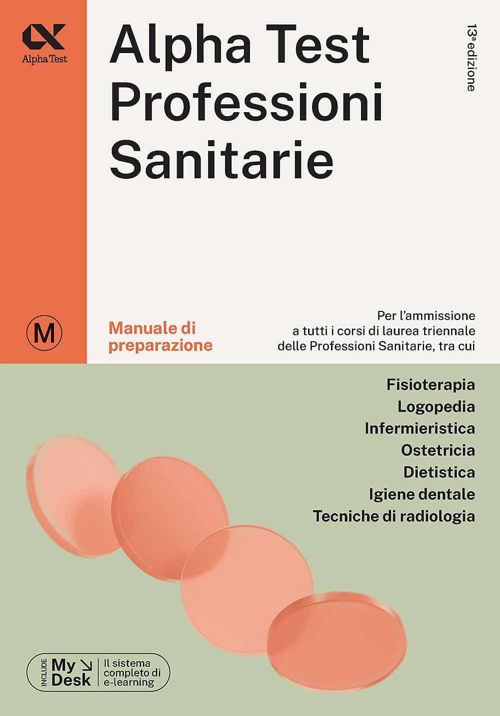 Alpha Test. Professioni sanitarie. Manuale di preparazione. Ediz. MyDesk. Con Contenuto digitale per download e accesso online (TestUniversitari) Medicine