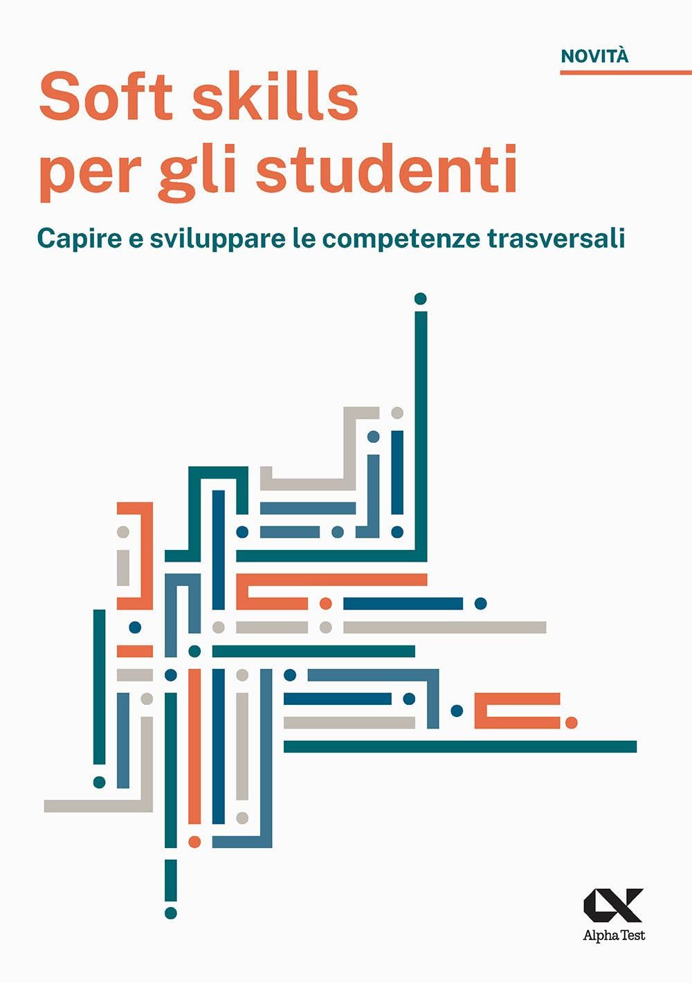 Soft skills per gli studenti. Capire e sviluppare le competenze trasversali book
