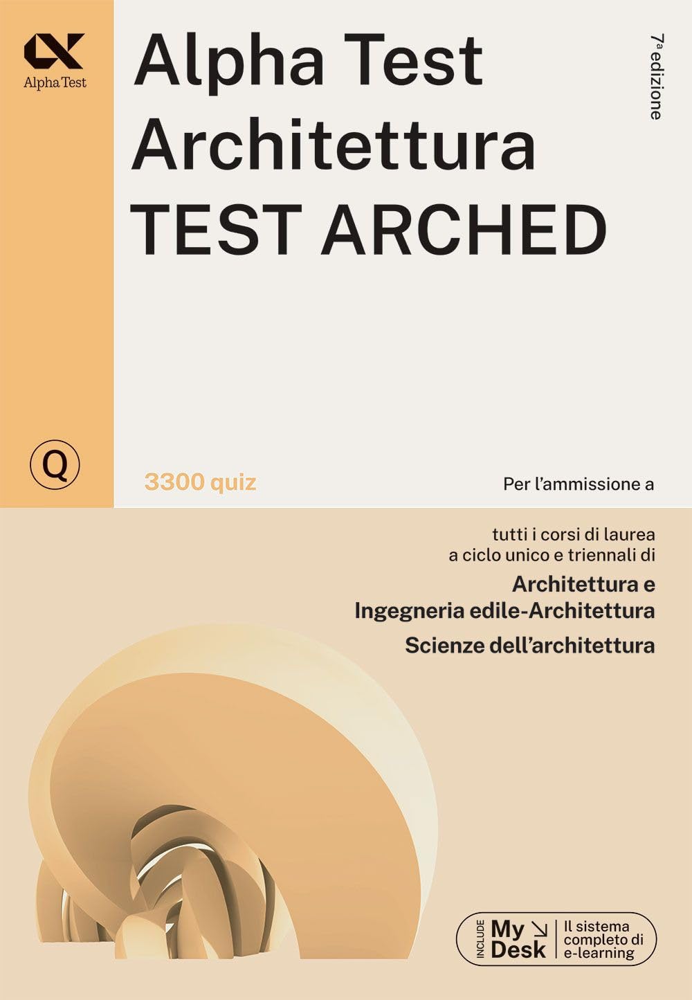 Alpha Test. Architettura. Test arched. 3300 quiz. Per l'ammissione a Architettura, Ingegneria Edile-Architettura, Scienze dell'architettura. Ediz. MyDesk. Con Contenuto digitale per download e acc... Film, Art & Culture