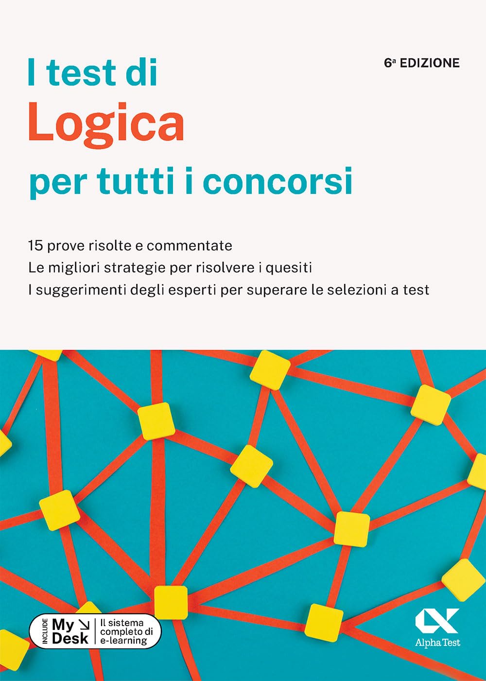 I test di logica per tutti i concorsi. 15 prove risolte e commentate, le migliori strategie per risolvere i quesiti, i suggerimenti degli esperti per ... digitale per download e accesso online book