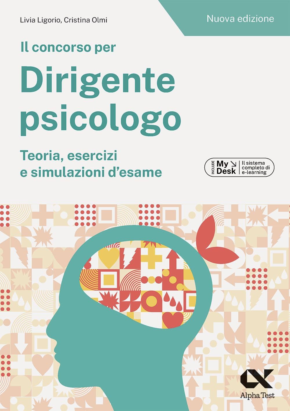 Il concorso per dirigente psicologo. Teoria, esercizi e simulazioni d'esame. Ediz. MyDesk. Con Contenuto digitale per download e accesso online Medicine
