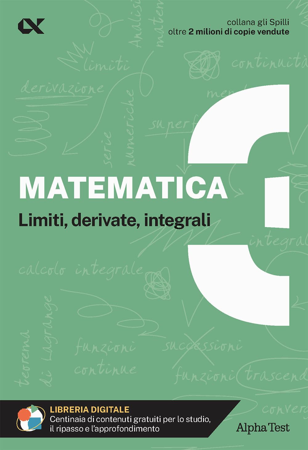 Matematica. Con estensioni online. Limiti, derivate, integrali (Vol. 3) book