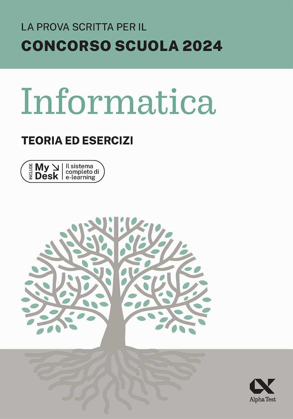 La prova scritta per il concorso scuola 2024. Informatica. Teoria ed esercizi. Ediz. MyDesk. Con Contenuto digitale per download e accesso online book