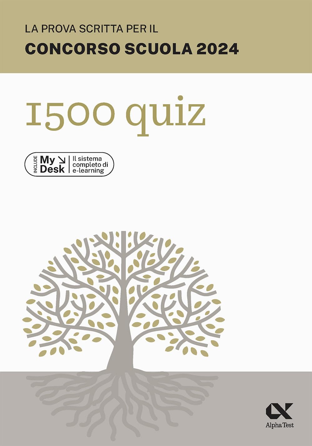 La prova scritta per il concorso scuola 2024. 1500 quiz. Ediz. MyDesk. Con Contenuto digitale per download e accesso online (Concorso insegnanti) Education & Training