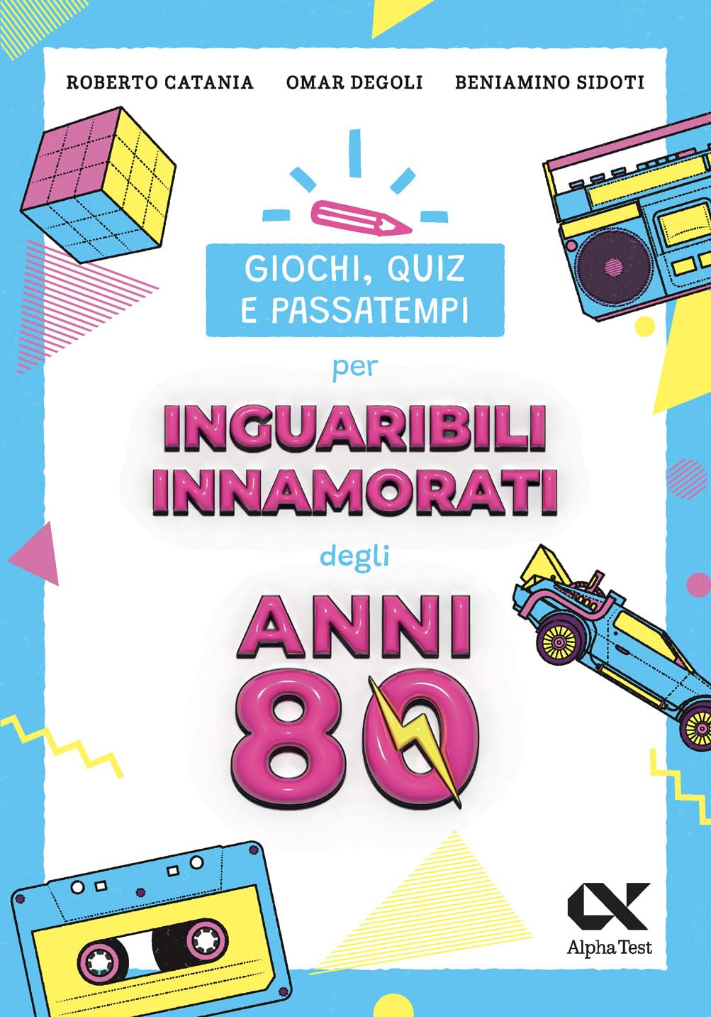Giochi, quiz e passatempi per inguaribili innamorati degli anni Ottanta book