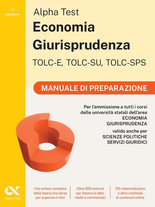 Alpha Test. Economia giurisprudenza. TOLC-E, TOLC-SU, TOLC-SPS. Manuale di preparazione. Con Contenuto digitale per download e accesso online Law