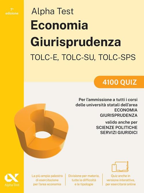 Alpha Test. Economia. Giurisprudenza TOLC-E, TOLC-SU, TOLC-SPS 2026-2027. 4100 quiz. Per test di ammissione universitari. Con simulatore online (TestUniversitari) Business, Finance & Career