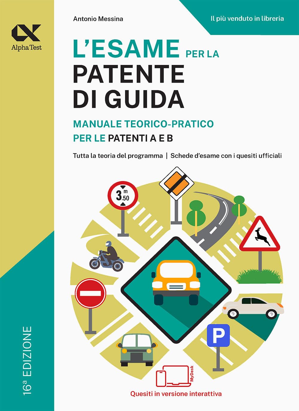 L'esame per la patente di guida. Manuale teorico-pratico per le patenti A e B. Ediz. MyDesk. Con Contenuto digitale per download e accesso online Lifestyle