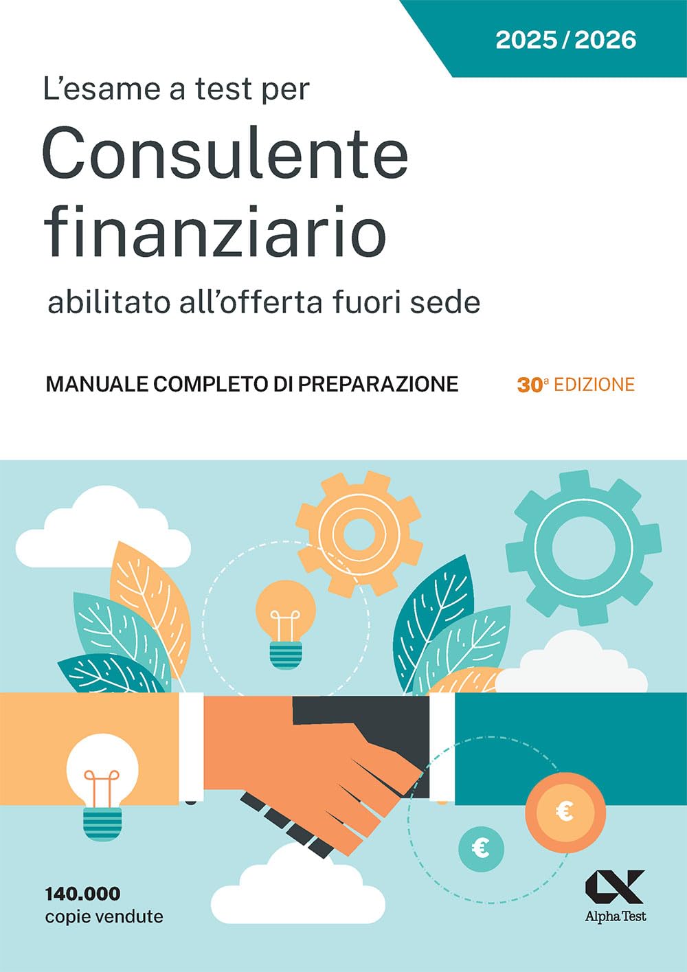 L'esame a test per Consulente finanziario abilitato all'offerta fuori sede. Manuale completo di preparazione book