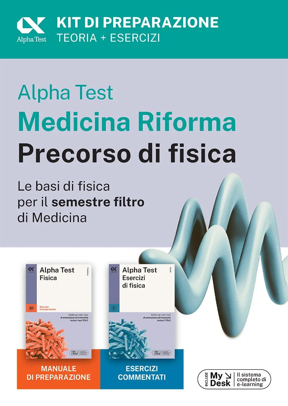 Alpha Test Medicina Riforma Precorso di Fisica. Edizione 2025. Per esami di ammissione universitaria e primo semestre di Medicina. Con piattaforma di e-learning MyDesk. Con Contenuto digitale per ... University books
