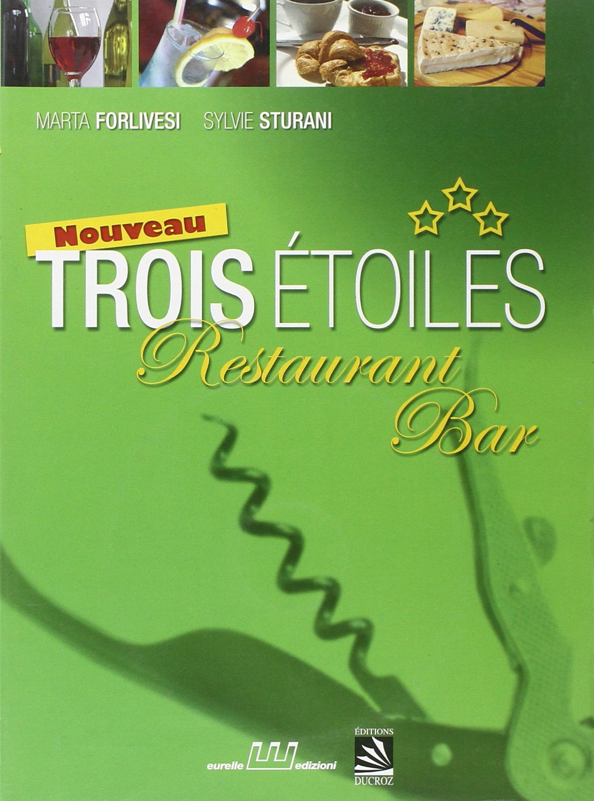 Nouveau trois étoiles. Bar et Restaurant. Per gli Ist. professionali alberghieri book