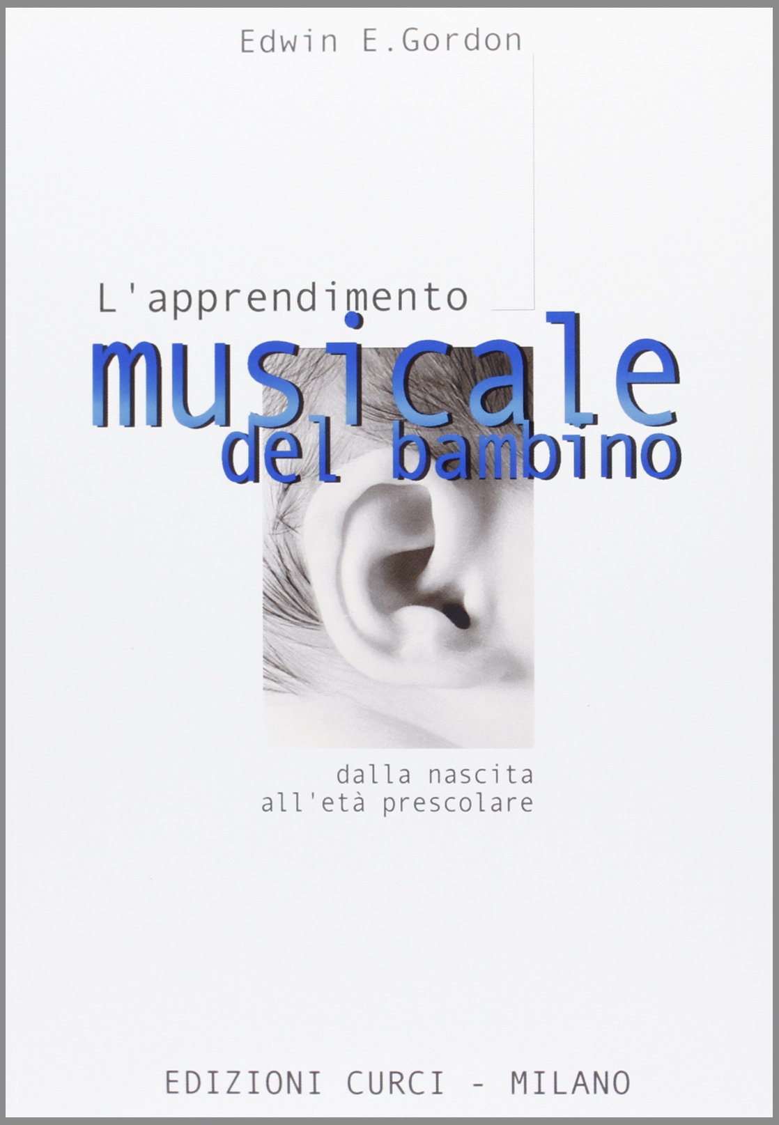 L'apprendimento musicale del bambino dalla nascita all'età prescolare Non-fiction