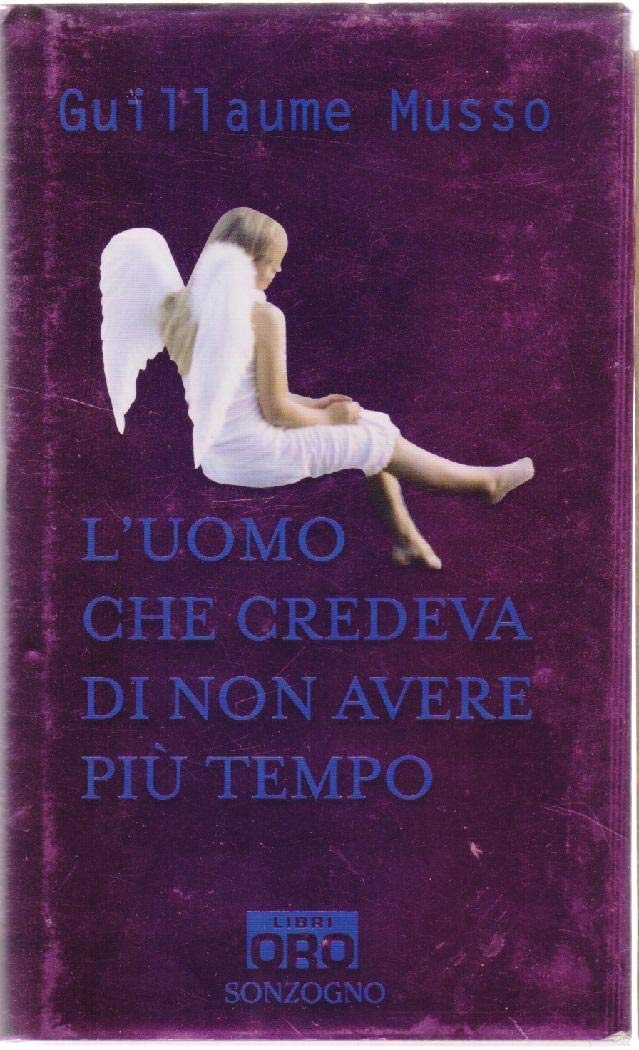 L'uomo che credeva di non avere più tempo (Sonzogno Libri Oro) Contemporary literature