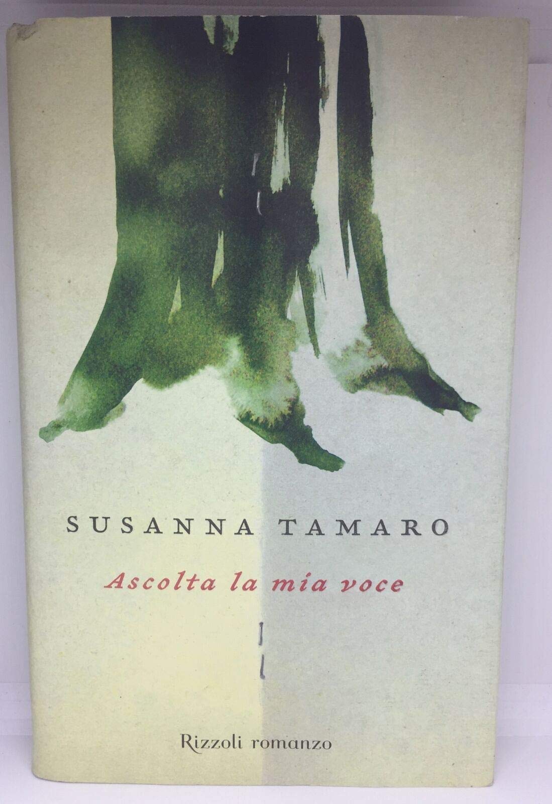 Ascolta la mia voce (Rizzoli Libri Oro) Contemporary literature