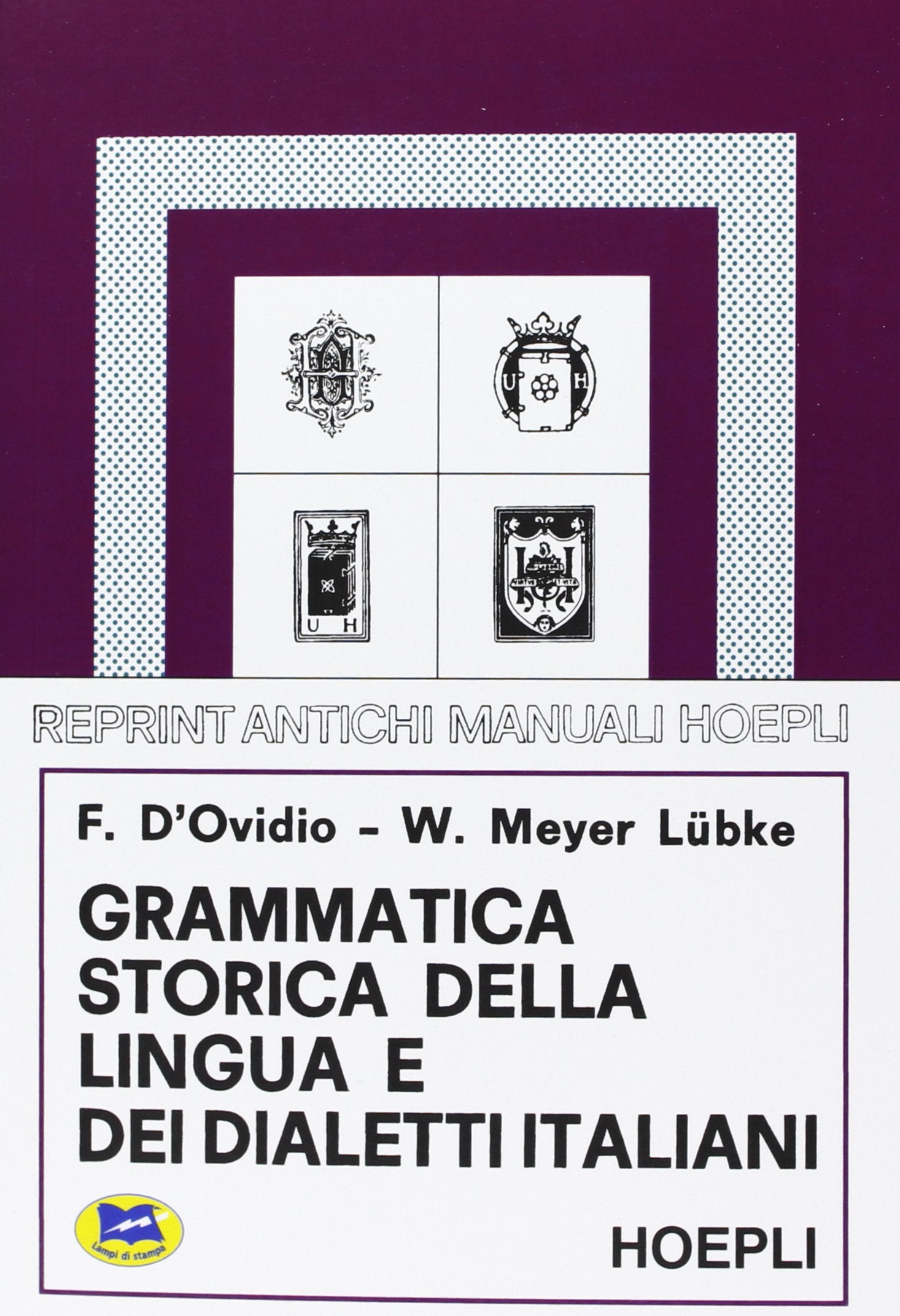 Grammatica storica della lingua e dei dialetti italiani book