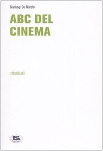 ABC del Cinema. Godersi i più bei film di sempre, senza pagare il biglietto... International