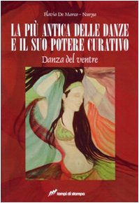La più antica delle danze e il suo potere curativo. Danza del ventre book