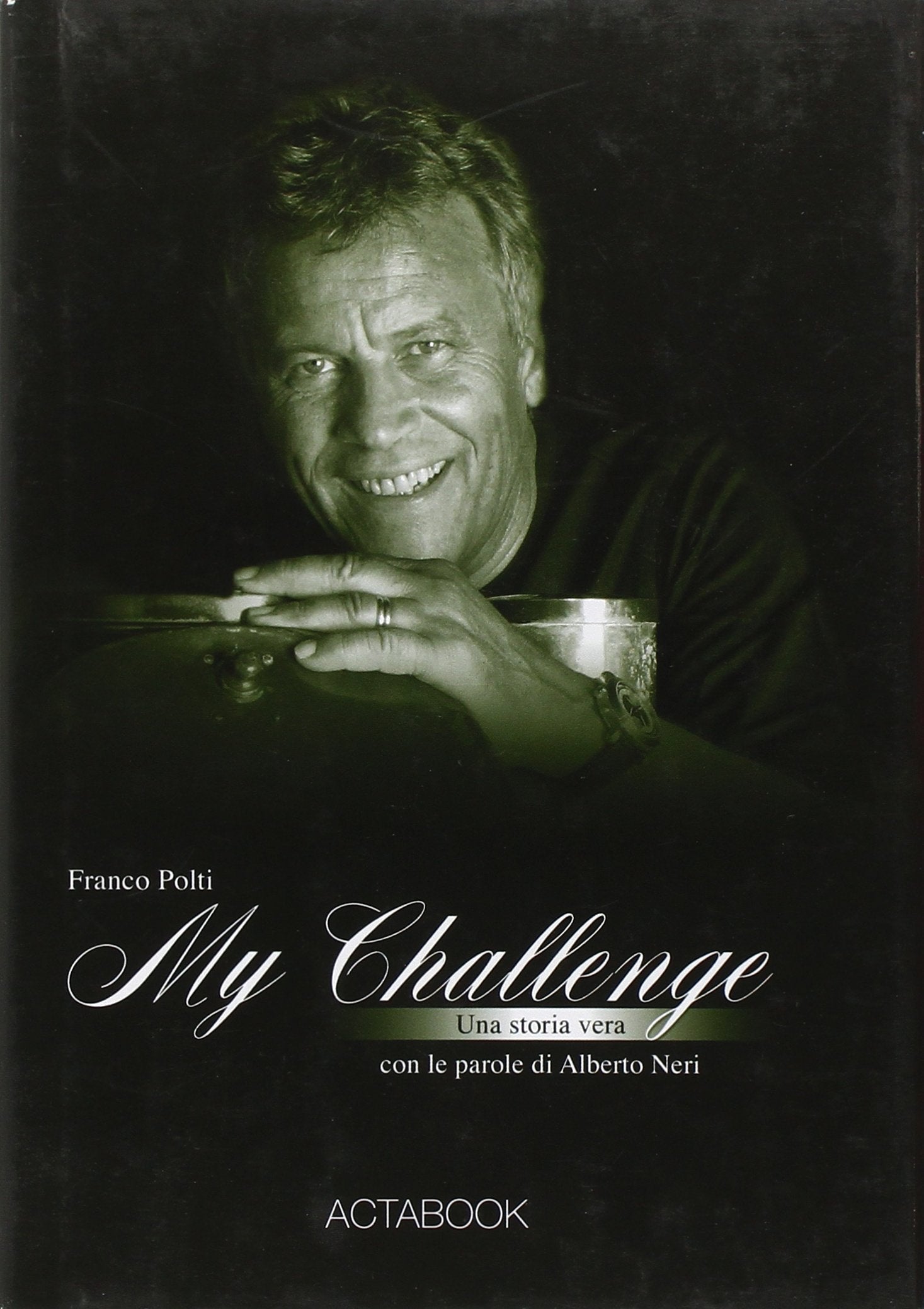 Franco Polti. My challenge (Actabook) Science