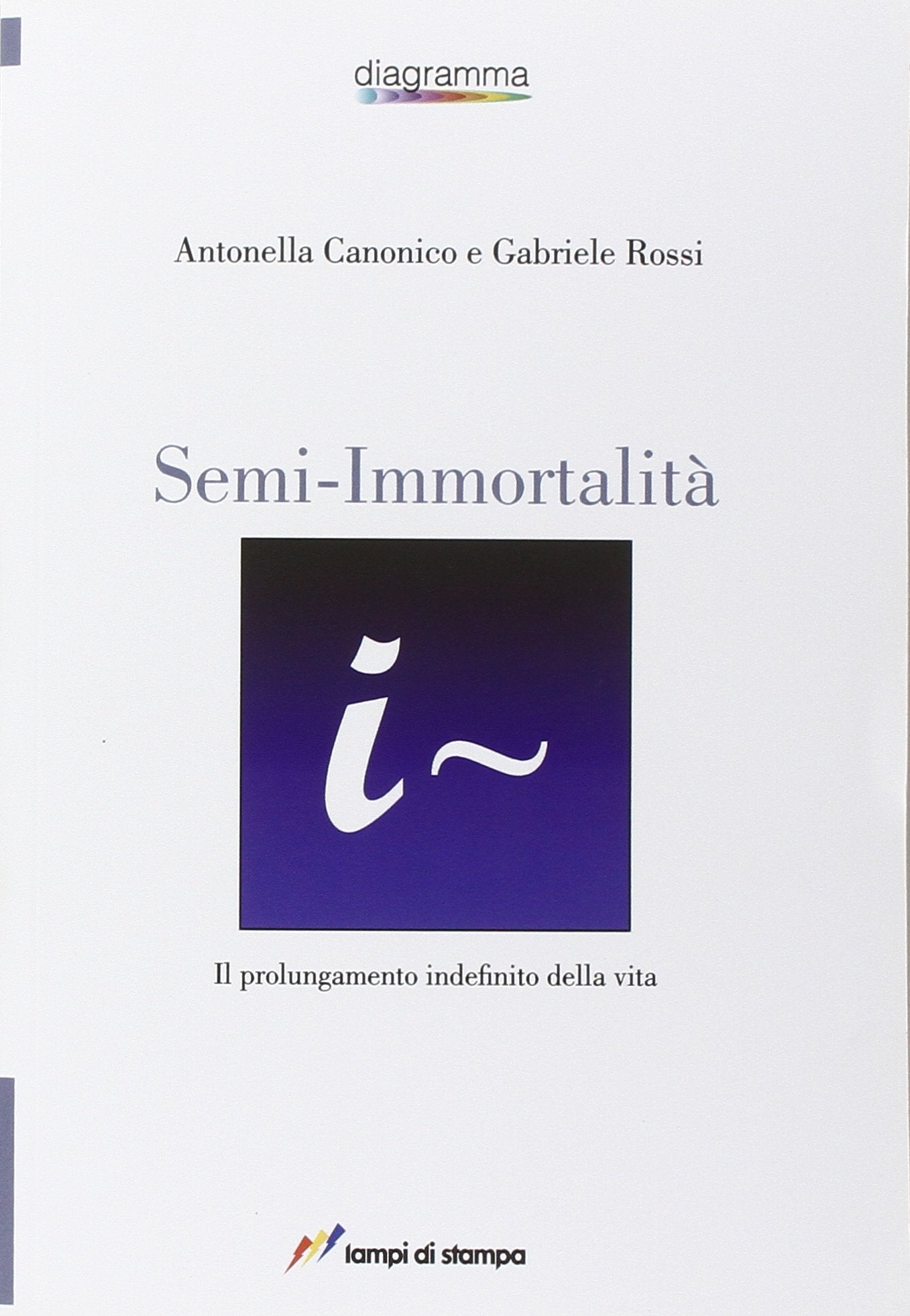 Semi-immortalità. Il prolungamento indefinito della vita book