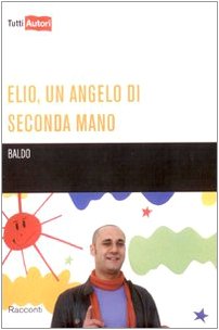 Product Image: Elio, un angelo di seconda mano (TuttiAUTORI)