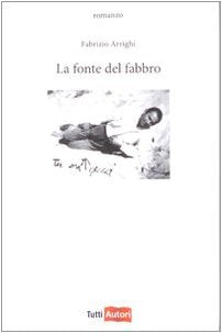 La fonte del fabbro (TuttiAUTORI) Books