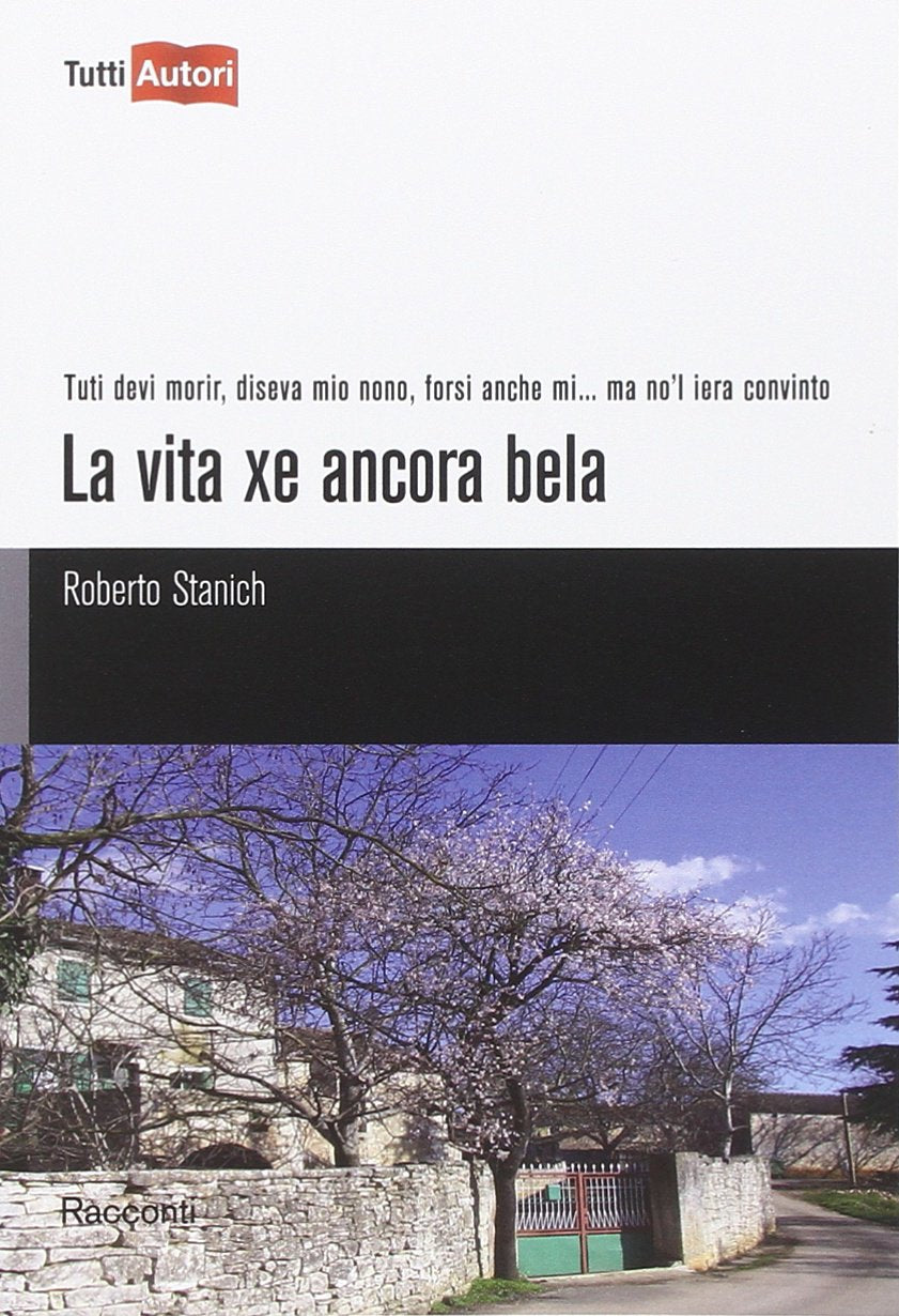 La vita xe ancora bela (TuttiAUTORI) Contemporary literature