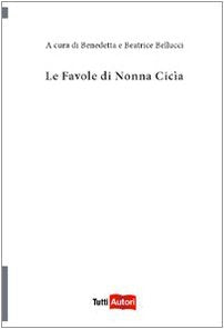 Le favole di nonna Cicia (TuttiAUTORI) Books