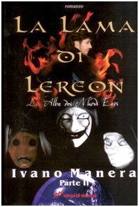 La lama di Lereon. L'alba dei nuovi eroi (seconda parte) (Vol. 4) (TuttiAUTORI) Contemporary literature