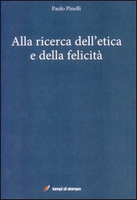 Alla ricerca dell'etica e della felicità (Altri libri) Psychology