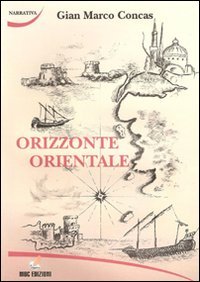 Orizzonte orientale (MGC Edizioni) Historical Fiction