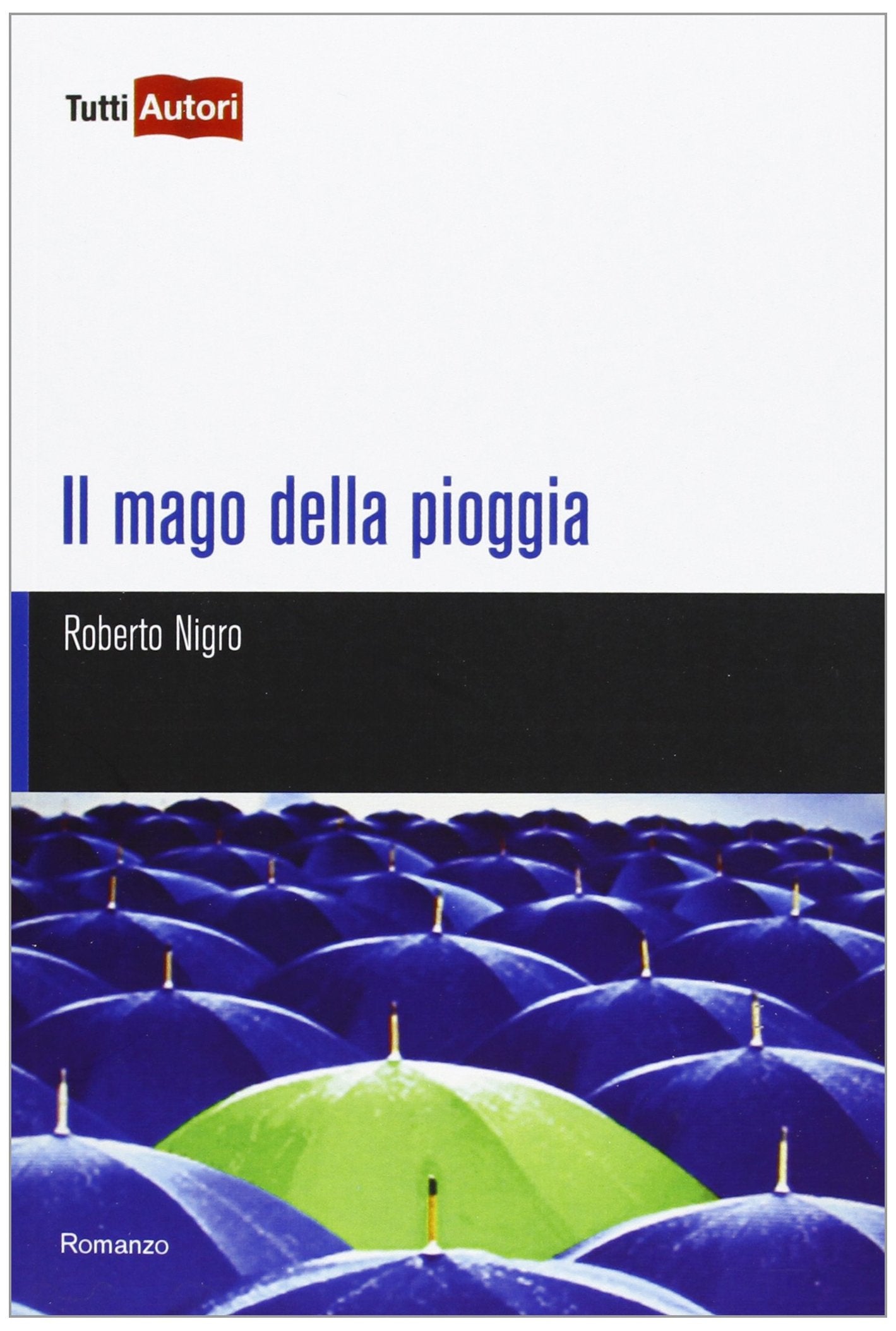 Il mago della pioggia (TuttiAUTORI) Contemporary literature