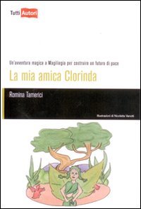 La mia amica Clorinda (TuttiAUTORI) Novels & Short Stories