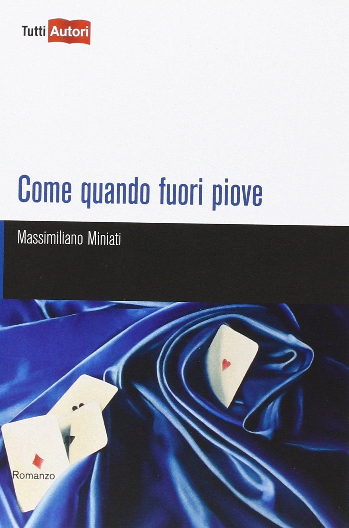 Come quando fuori piove (TuttiAUTORI) Contemporary literature