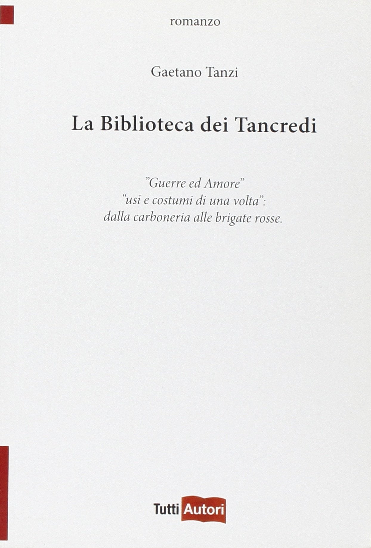 La biblioteca di Tancredi (TuttiAUTORI) Contemporary literature