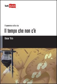 Il tempo che non c'è (TuttiAUTORI) Contemporary literature