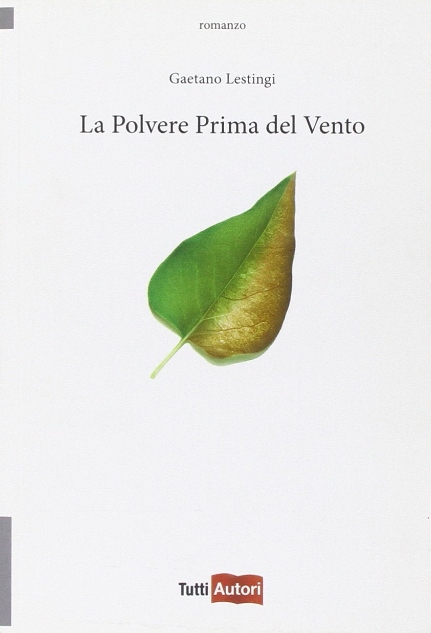 La polvere prima del vento (TuttiAUTORI) Contemporary literature