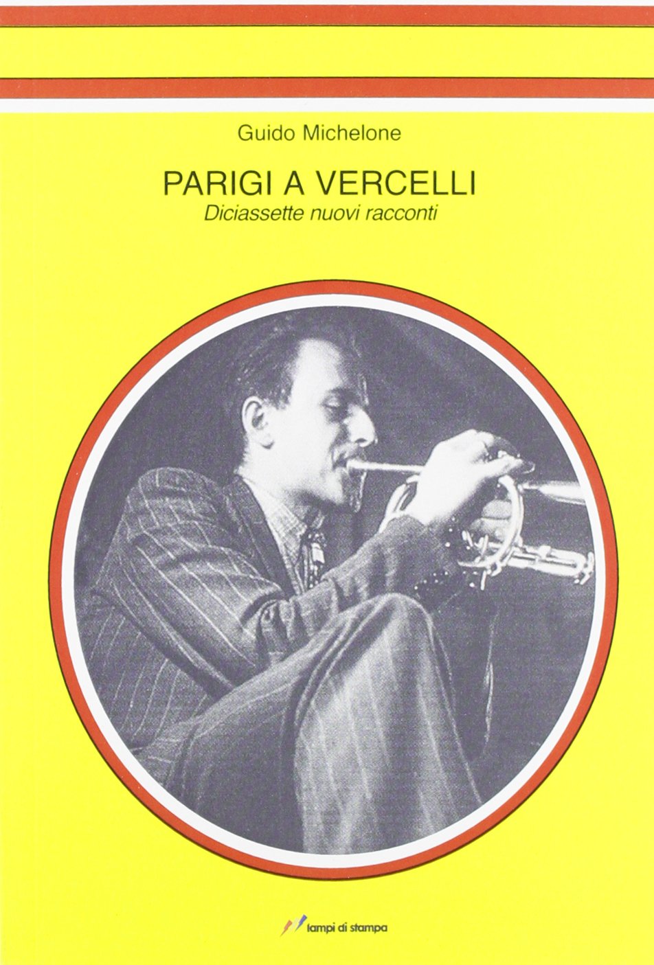Parigi a Vercelli (Altri titoli) Essays & Short Stories