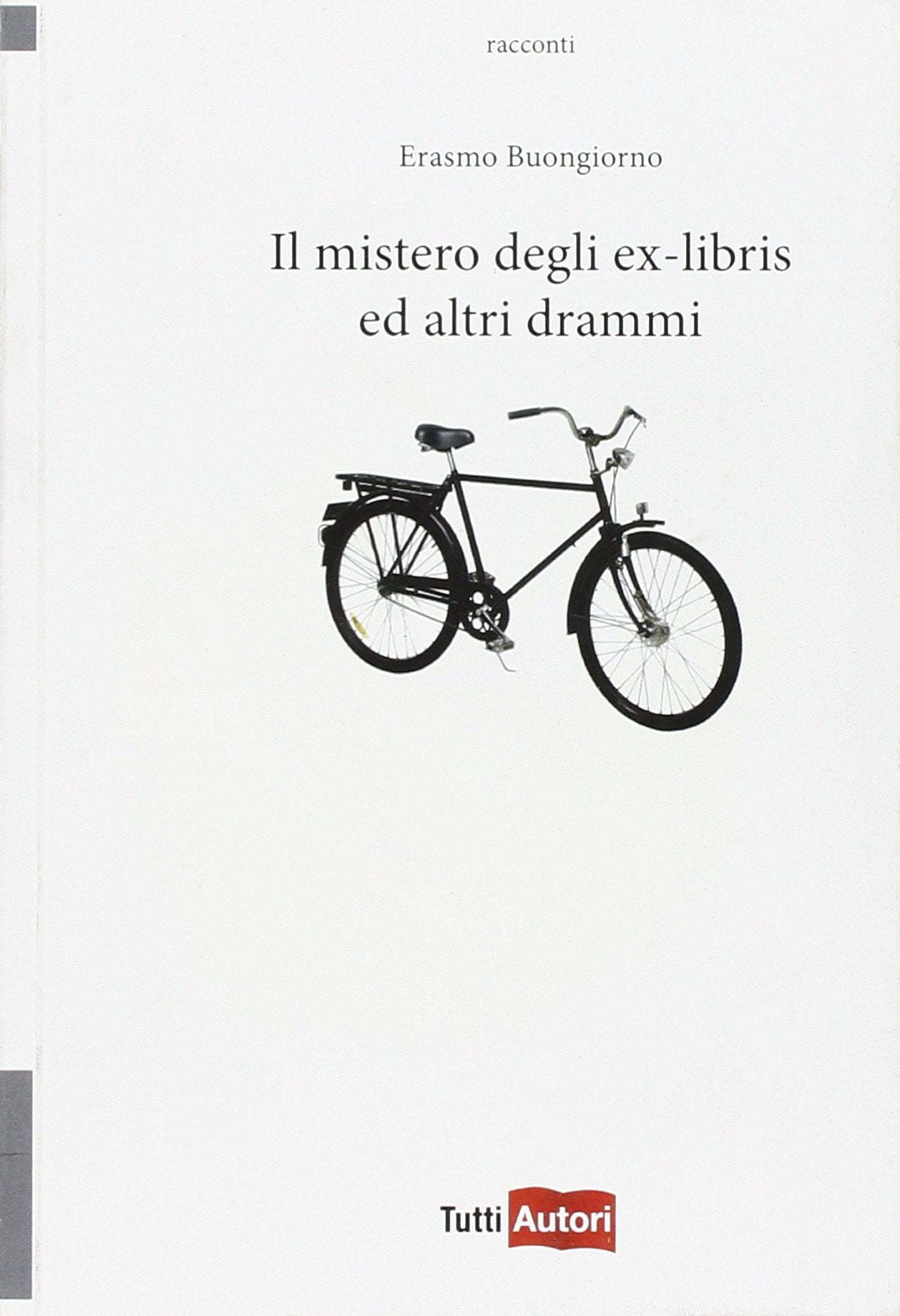 Il mistero degli ex-libris e altri drammi (TuttiAUTORI) Contemporary literature