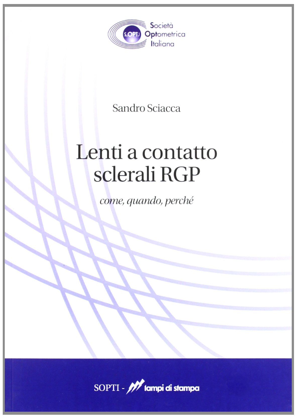 Lenti a contatto sclerali RGP. Come, quando, perché (Altri titoli) Medicine