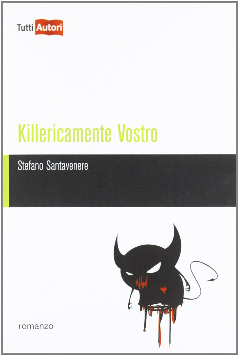 Killericamente vostro (TuttiAUTORI) Contemporary literature