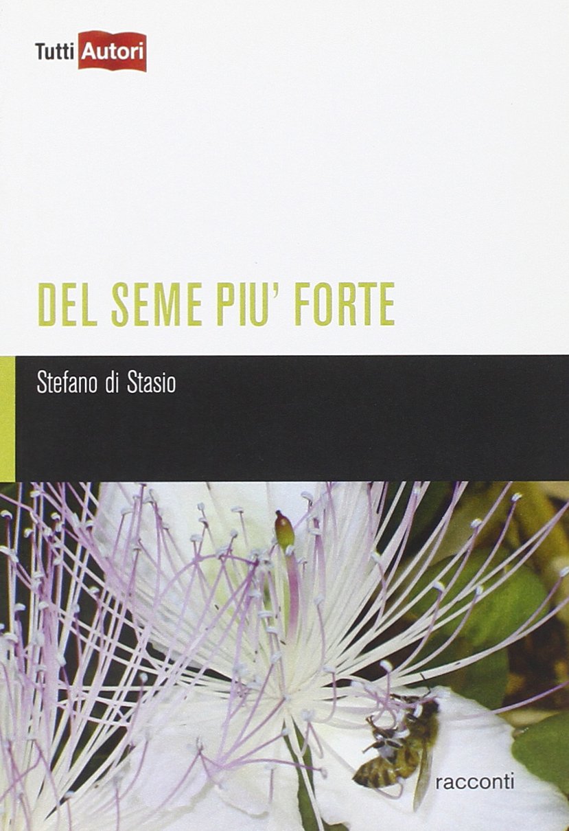 Del seme più forte (TuttiAUTORI) Contemporary literature