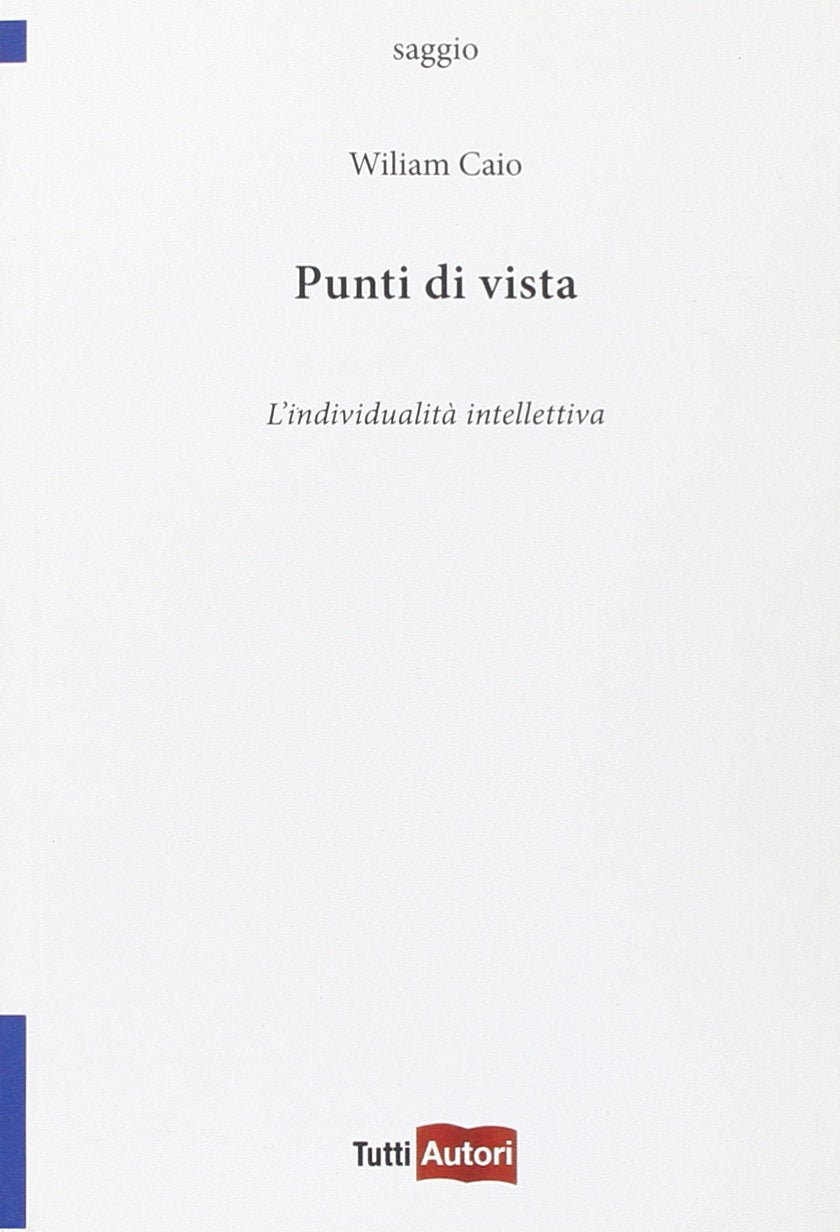 Punti di vista. L'individualità intellettiva (TuttiAUTORI) Contemporary literature