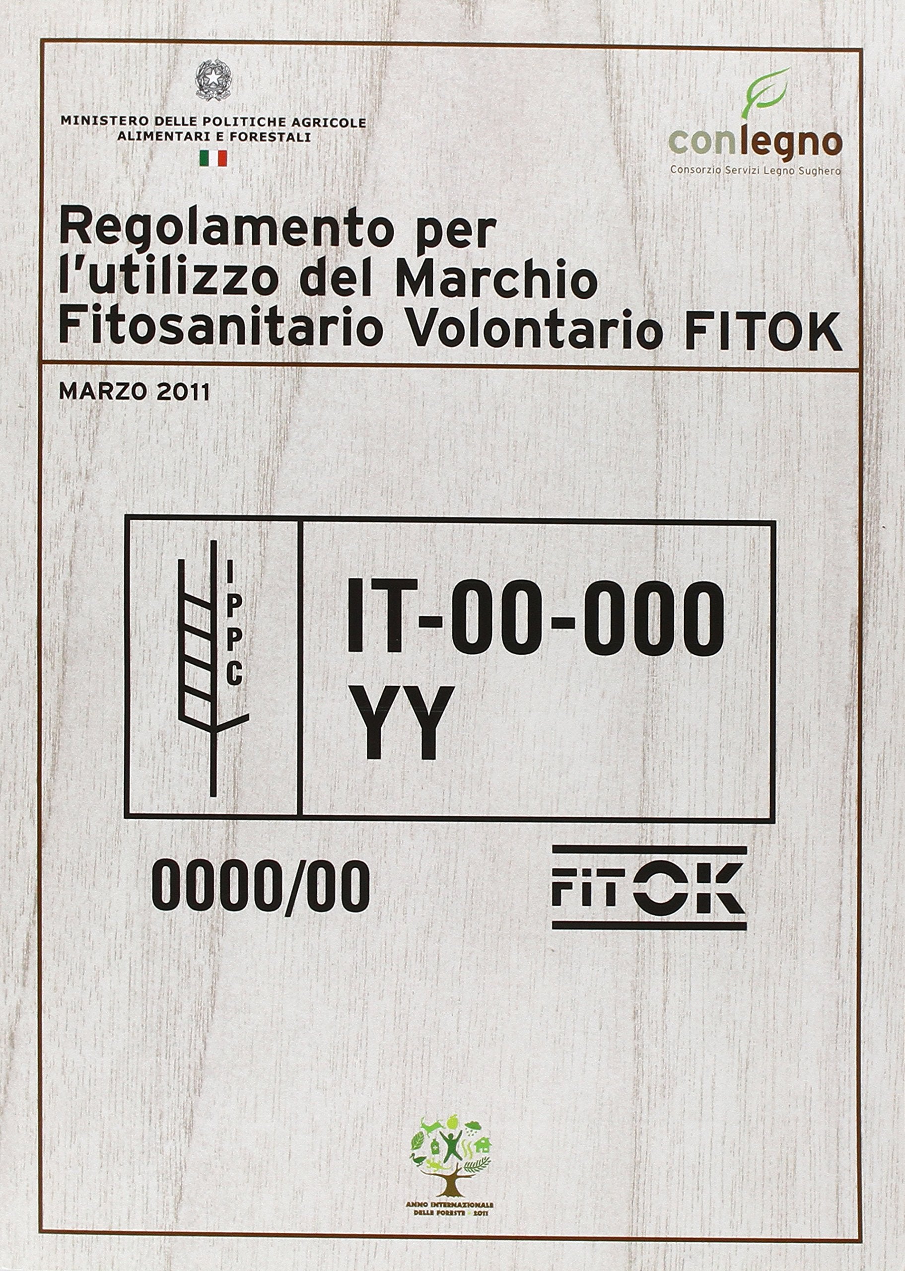 Regolamento per l'utilizzo del marchio fitosanitario volontario FITOK (Conlegno) Books