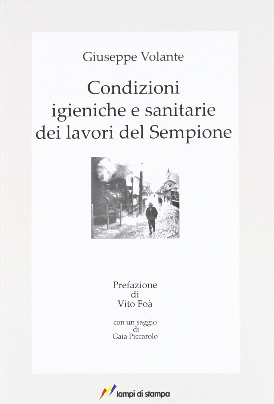 Condizioni igieniche e sanitarie dei lavori del Sempione (Ars et labor) Medicine