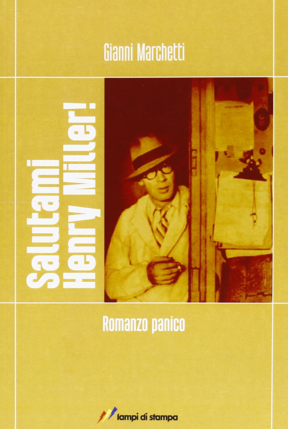 Salutami Henry Miller! Romanzo panico (Narrativa e poesia) Contemporary literature