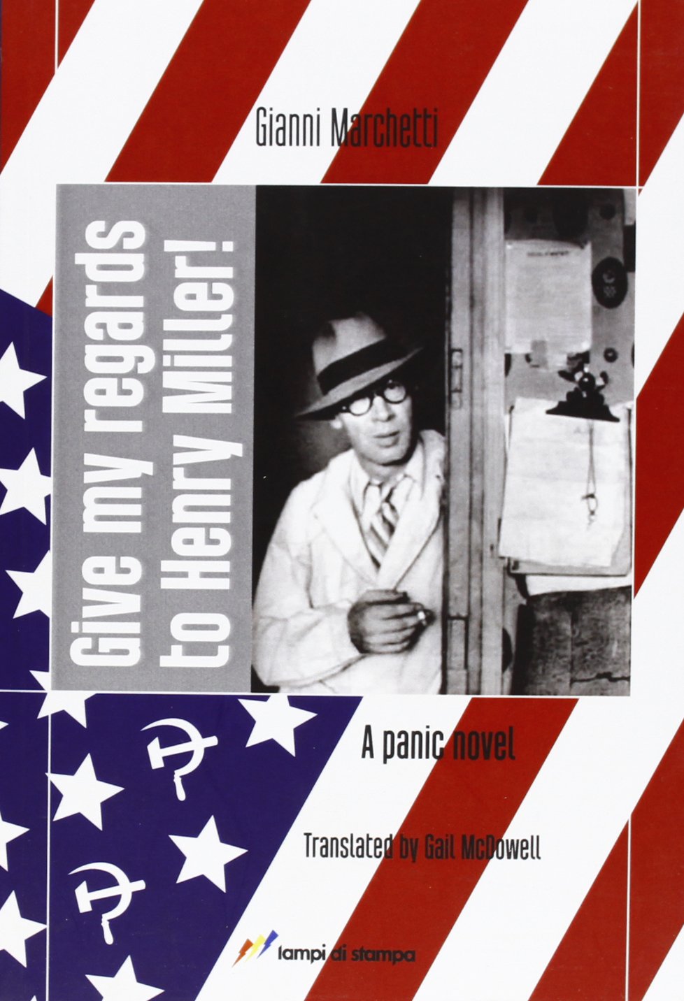 Give my regards to Henry Miller! A panic novel Contemporary literature